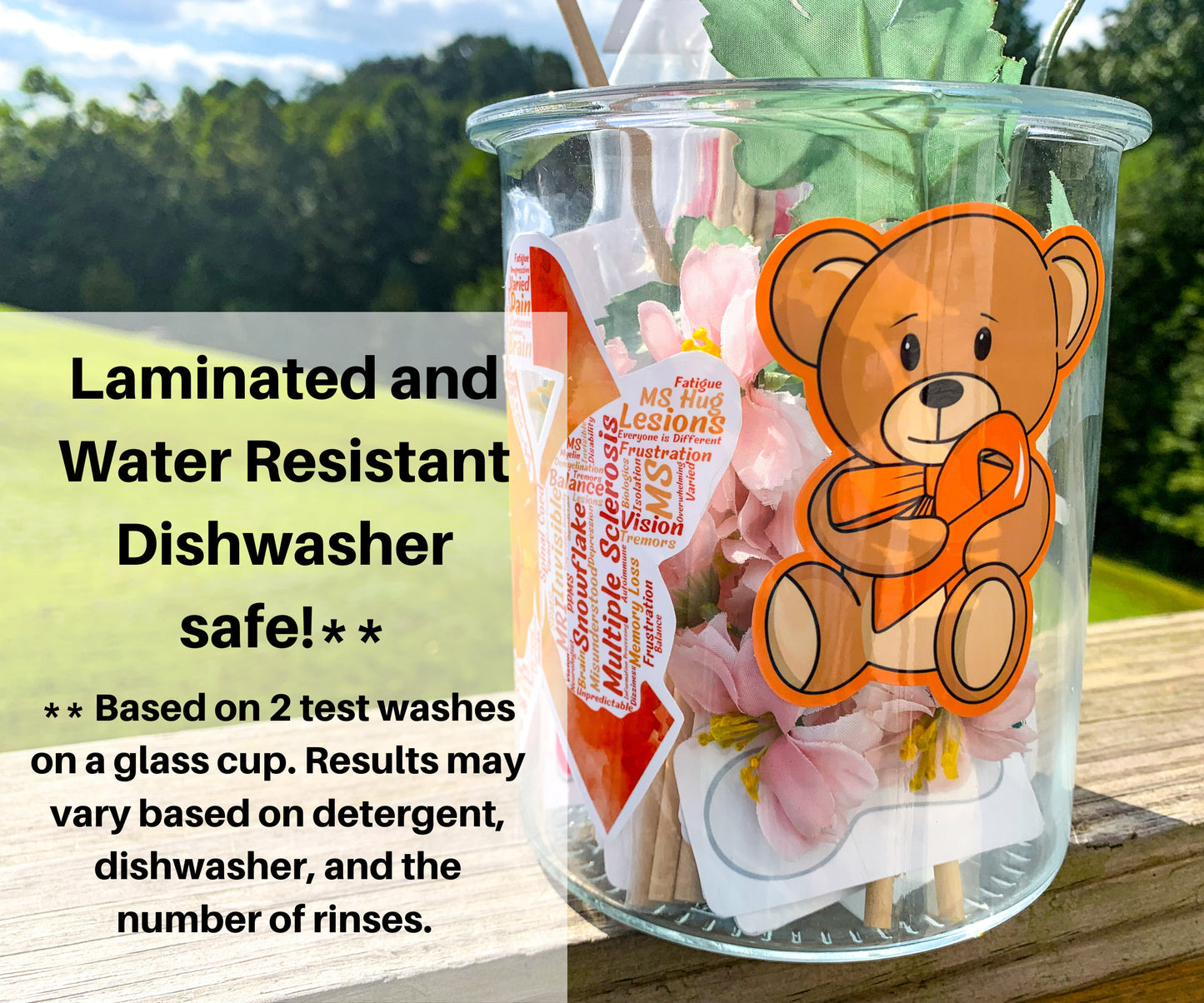 2 stickers are shown on a glass jar. This is for an example of surfaces it can stick to. A note says Laminted and Water Resistant. Dishwasher safe **. ** Based on 2 test washes on a glass cup. Results may vary based on detergent, dishwasher, and the number of rinses.