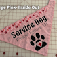 A pink bandana is shown on a white grid surface. Text says Large Pink Inside Out. The Bandana is all pink with a pink paws and bones contrast. The black text is the same as the previous bandana but is narrower. Please Ignore Us and Paw also have a white outline.