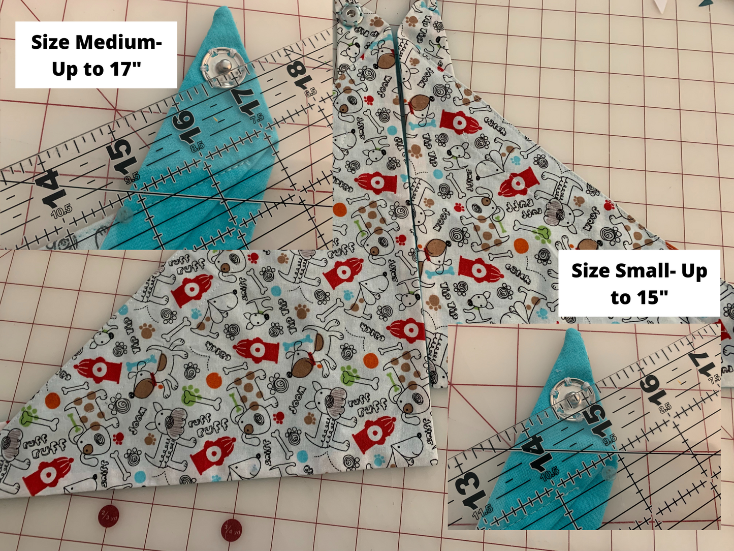 The back of the bandanas are shown, it is the same fabric as the contrast but the reverse side. 2 photos show rulers next to snaps. The top one shows the the ruler at 17 inches at the snap and says size medium up to 17 inch. The bottom one shows the ruler at the snap between 14 3/4 inch and 15 inch and says size small up to 15 inch.